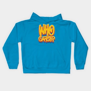 Who Cares - Sarcasm Kids Hoodie